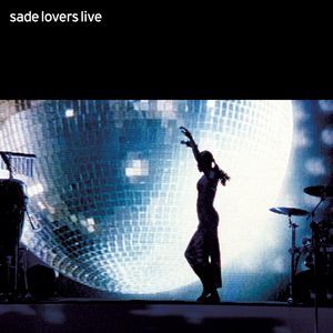 It’s Only Love That Gets You Through (Live 2001) (Circuit City Bonus Track) - Sade