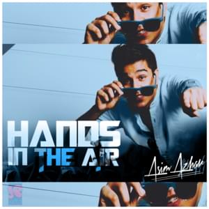 Hands In The Air - Asim Azhar