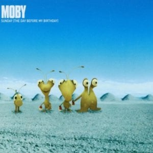 Sunday (The Day Before My Birthday) - Moby