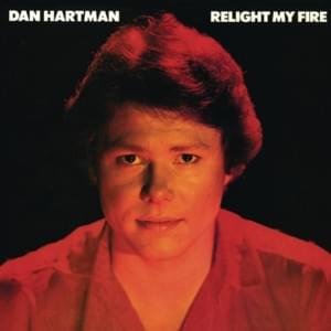 Relight My Fire - Dan Hartman (Ft. Loleatta Holloway)