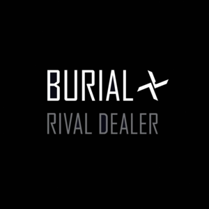 Rival Dealer - Burial