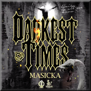 Darkest Times - Masicka