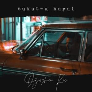 Sükut-u Hayal - Oğuzhan Koç