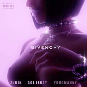 Givenchy - Zubin (Producer) (Ft. Coi Leray & YungManny)