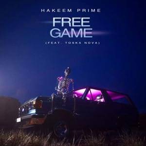 Free Game - Hakeem Prime (Ft. Toska Nova)