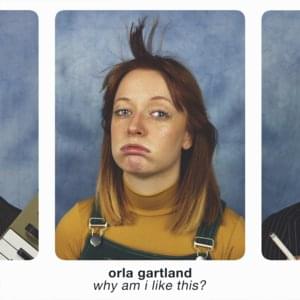 Why Am I Like This? - Orla Gartland