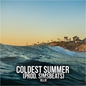 Coldest Summer - Ollie