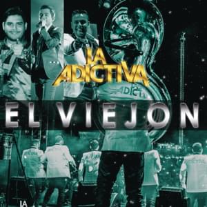 El Viejón - La Adictiva