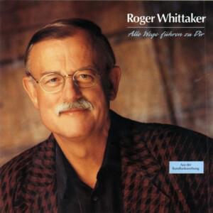 Wie lang ist das schon her - Roger Whittaker