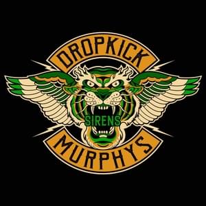 Sirens - Dropkick Murphys