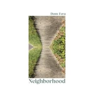 Neighborhood - Dom Fera