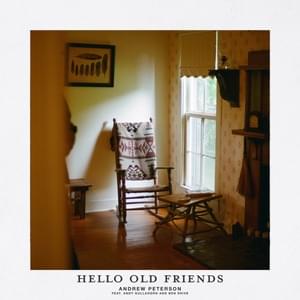 Hello Old Friends - Bellsburg Sessions & Andrew Peterson (Ft. Andy Gullahorn & Ben Shive)