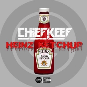 Heinz Ketchup - Chief Keef