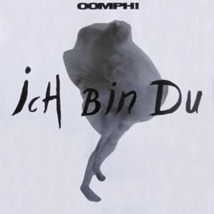 Ich bin du (Single Version) - OOMPH!