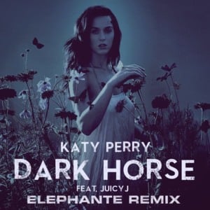 Dark Horse (Elephante Remix) - Katy Perry (Ft. Juicy J)