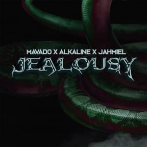 Jealousy - Alkaline, Mavado & Jahmiel