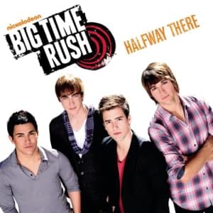 Halfway There - Big Time Rush