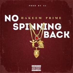 No Spinning Back - Hakeem Prime