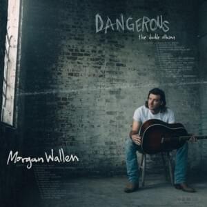 Somebody’s Problem (The Dangerous Session) - Morgan Wallen