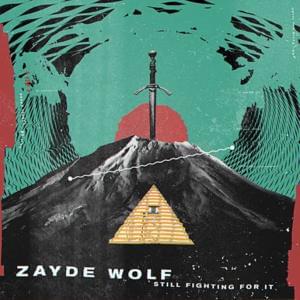 Still Fighting for It - Zayde Wolf