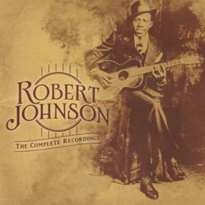 Traveling Riverside Blues (Take 2) - Robert Johnson