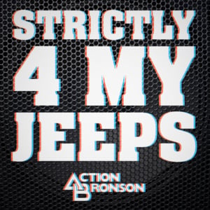 Strictly 4 My Jeeps - Action Bronson