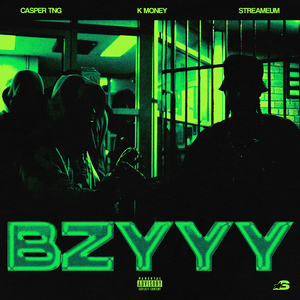 Bzyyy - Casper TNG, K Money & Streameum