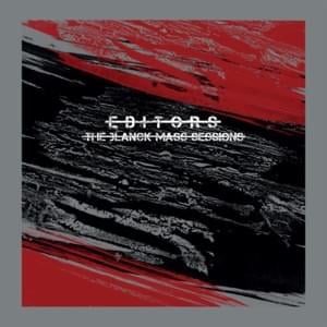 Barricades (The Blanck Mass Recording) - Editors