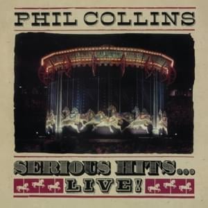 Separate Lives [Serious Hits...Live!] - Phil Collins