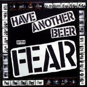 Drink Some Beer - FEAR