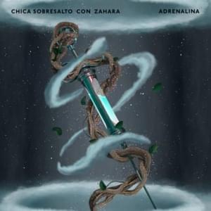 Adrenalina - Chica Sobresalto (Ft. Zahara)