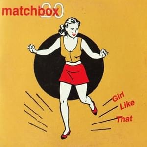 Girl Like That - Matchbox Twenty