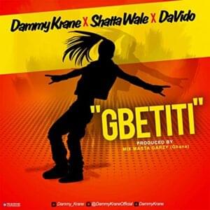 Gbetiti - Dammy Krane (Ft. Davido & Shatta Wale)