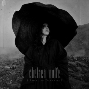 American Darkness - Chelsea Wolfe