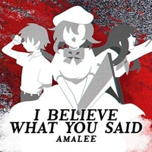 I Believe What You Said (From ”Higurashi: When They Cry - GOU”) - AmaLee