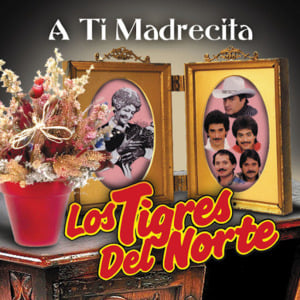 No Sufras Madre - Los Tigres Del Norte