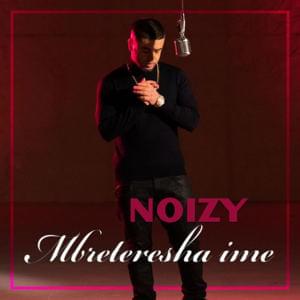 Mbreteresha ime - Noizy