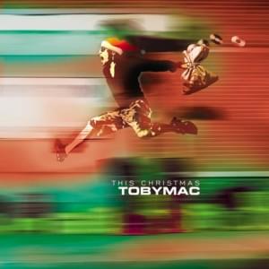 O Come All Ye Faithful (Single Version) - TobyMac