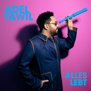 Alles lebt - Adel Tawil