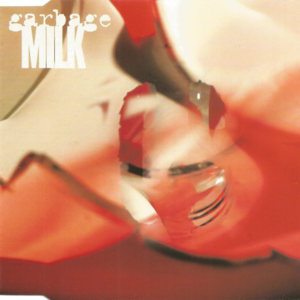 Milk (The Wicked Mix) - Garbage (Ft. Tricky)