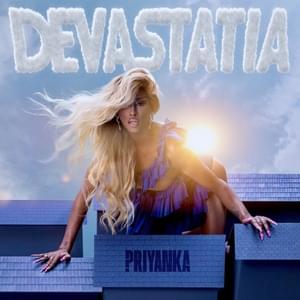 DEVASTATIA - Priyanka