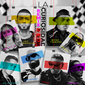 La Curiosidad (Red Grand Prix Remix) - Jay Wheeler, Myke Towers & Becky G (Ft. Arcángel, Brray, De La Ghetto, DJ Nelson & Zion & Lennox)