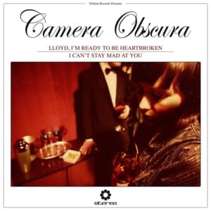 I Can’t Stay Mad at You - Camera Obscura