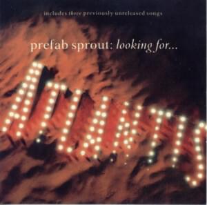 Looking For Atlantis - Prefab Sprout