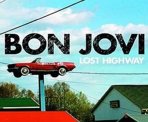 Lost Highway - Bon Jovi