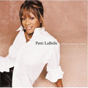 When A Woman Loves (Reprise) - Patti LaBelle