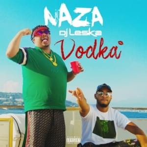 Vodka - Naza (Ft. DJ Leska)