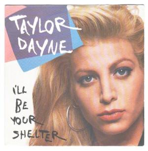 I’ll Be Your Shelter - Taylor Dayne