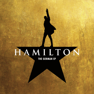 Wer Lebt, Wer Stirbt, Wer Schreibt Geschichte - Ivy Quainoo, Gino Emnes, Chasity Crisp, Charles Simmons, Daniel Dodd-Ellis, Redchild, Oliver Edward, Mae Ann Jorolan & Original Hamburg Cast of Hamilton