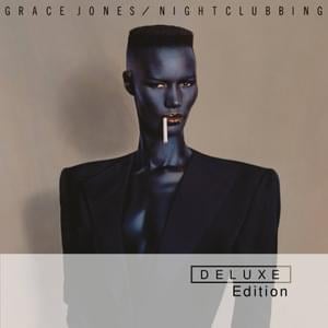 If You Wanna Be My Lover - Grace Jones